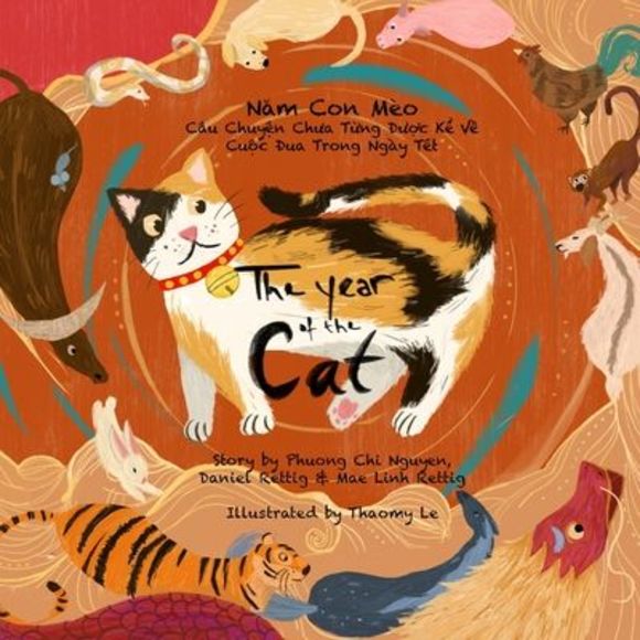 Phuong Chi Nguyen Other - The Year of the Cat: The Untold Story of the Lunar New Year Race -- Phuong Chi N